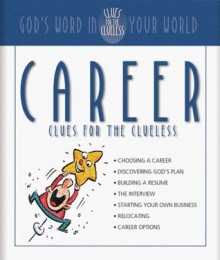 Career Clues for the Clueless - Christopher D. Hudson, Randy Southern