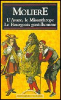 L'Avare / Le Misanthrope / Le Bourgeois Gentilhomme - Molière