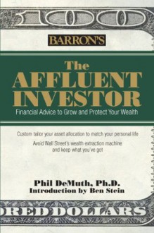 The Affluent Investor - Phil DeMuth, Ben Stein