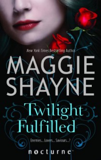 Twilight Fulfilled - Maggi Shayne Maggie Shayne