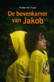 De bovenkamer van Jakob - Evelien De Vlieger