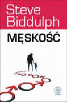 Męskość - Steve Biddulph