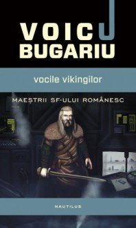 Vocile vikingilor - Voicu Bugariu