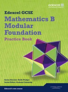 Mathematics B modular Edexcel 2010 : practice book. Foundation practice book - Kevin Tanner