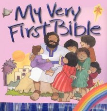 My Very First Bible - Ira Reeves, Eira Reeves, Kregel Publications