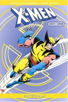 X Men: 1977 1978 - Chris Claremont, John Byrne