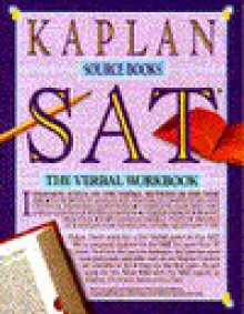 SAT: VERBAL WRKBK (Kaplan Sourcebooks) - Stanley H. Kaplan