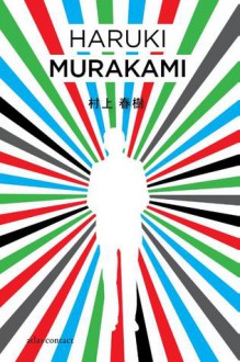 De kleurloze Tsukuru Tazaki en zijn pelgrimsjaren - Haruki Murakami, Jacques Westerhoven