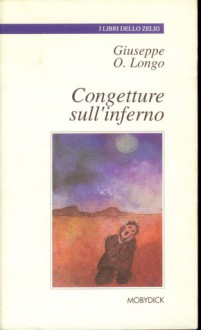 Congetture sull'inferno - Giuseppe O. Longo