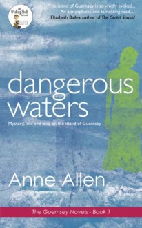 Dangerous Waters (The Guernsey Novels) (Volume 1) - Anne Allen