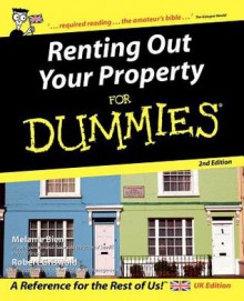 Renting Out Your Property for Dummies, UK Edition - Melanie Bien, Robert S. Griswold