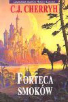 Forteca smoków - C. J. Cherryh