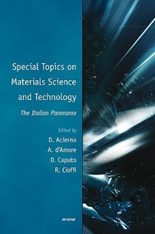 Special Topics on Materials Science and Technology - The Italian Panorama - D'Amore, Alberto D'Amore