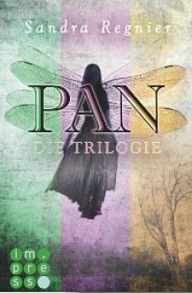 Die Pan Trilogie - Sandra Regnier