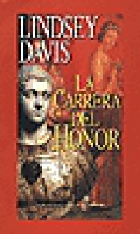 La carrera del honor - Lindsey Davis, Alberto Coscarelli