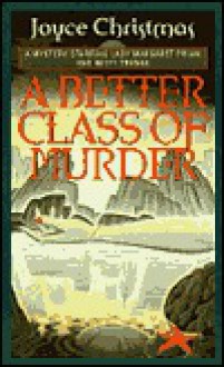 A Better Class of Murder (Lady Margaret Priam Mysteries) - Joyce Christmas, Joe Blades