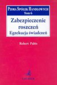 Zabezpieczenie roszczeń Egzekucja świadczeń + KS t.6 (Płyta CD) - Robert Pabis