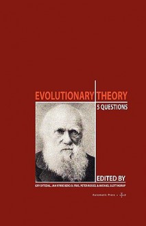 Evolutionary Theory: 5 Questions - Gry Oftedal, Jan Kyrre Berg O. Friis, Peter Rossel