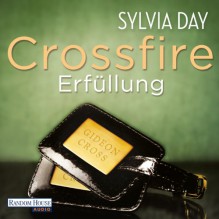 Erfüllung (Crossfire 3) - Sylvia Day, Svantje Wascher, Deutschland Random House Audio