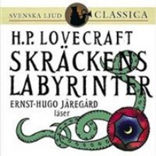 Skräckens labyrinter - H.P. Lovecraft, Sam J. Lundwall, Ernst-Hugo Järegård