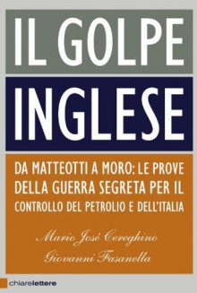 Il golpe inglese (Principioattivo) (Italian Edition) - Mario José Cereghino, Giovanni Fasanella