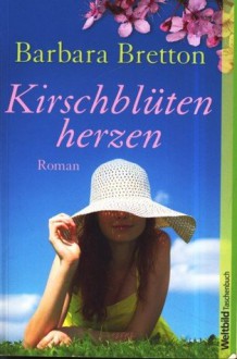 Kirschblütenherzen - Barbara Bretton