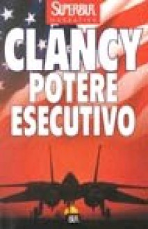 Potere Esecutivo - Tom Clancy