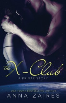 The X-Club - Anna Zaires, Dima Zales