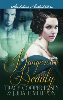 Dangerous Beauty - Tracy Cooper-Posey, Julia Templeton