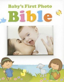 Baby's First Photo Bible - Dan Miller