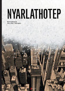 Nyarlathotep - Noirel Julien, Rotomago