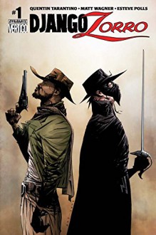 Django/Zorro (Issue #1 -Cover A) - Quentin Tarantino, Matt Wagner, Esteve Polls