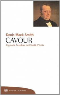 Cavour: Il grande Tessitore dell'Unità d'Italia (Saggi) (Italian Edition) - Mack Smith, Denis, G. Rossi