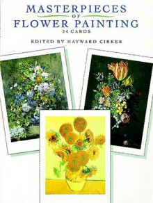 Masterpieces of Flower Painting: 24 Cards - Hayward Cirker