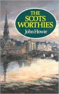 The Scots Worthies - John Howie