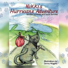 Nikki's Hurricane Adventure - Kevin Sanchez, Laura Sanchez