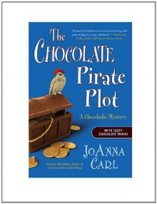 The Chocolate Pirate Plot - JoAnna Carl