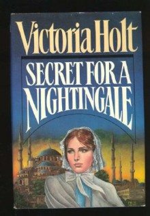 Secret for a Nightingale - Victoria Holt