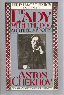 The Lady with the Dog and Other Stories - Anton Chekhov, Constance Garnett