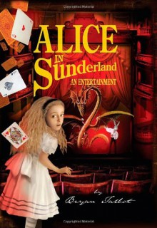 Alice in Sunderland - Bryan Talbot, A.N. Other