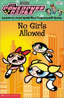 No Girls Allowed! - Tracey West, Cindy Morrow