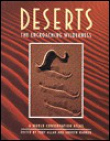 Deserts: The Encroaching Wilderness - Tony Allan