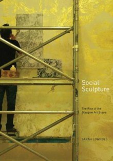 Social Sculpture - Sarah Lowndes