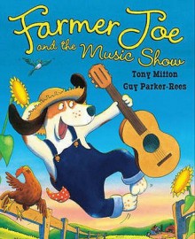 Farmer Joe And The Music Show - Tony Mitton