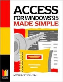 Access for Windows 95 Made Simple - Stephen