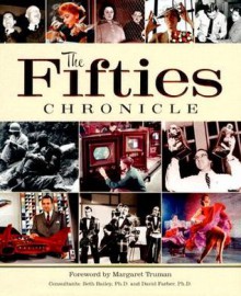 The Fifties Chronicle - Beth L. Bailey, David R. Farber