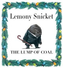 The Lump of Coal (Audio) - Lemony Snicket, Neil Patrick Harris, Brett Helquist