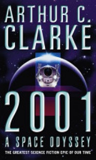 2001: A Space Odyssey - Arthur C. Clarke