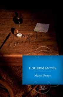 Alla ricerca del tempo perduto. I Guermantes - vol. 3 (i grandi romanzi BUR) (Italian Edition) - Marcel Proust