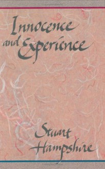 Innocence and Experience - Stuart Hampshire